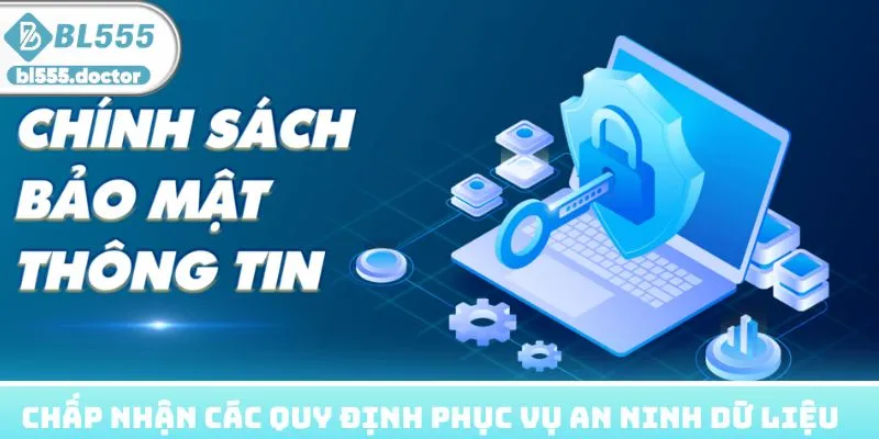 Chấp nhận các quy định phục vụ an ninh dữ liệu