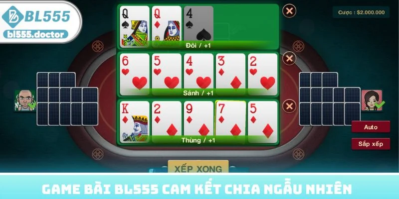 Game bài BL555 cam kết chia ngẫu nhiên cho hội viên