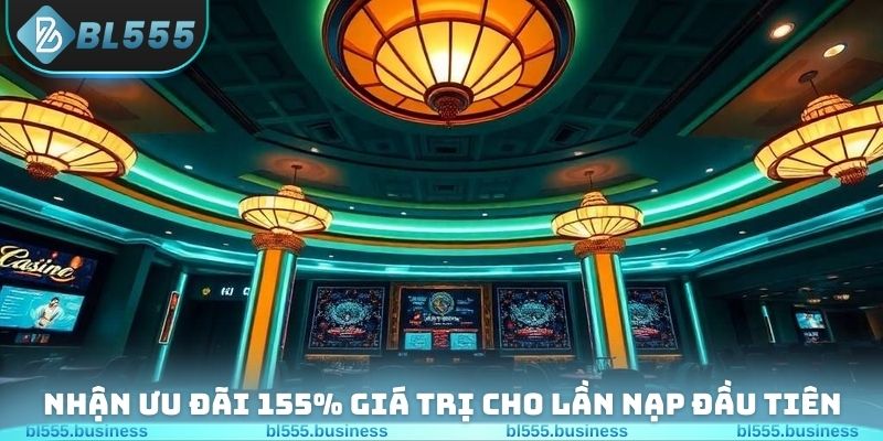 Nhận ưu đãi 155% giá trị cho lần nạp đầu tiên 