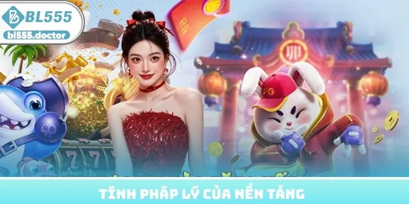 Tính pháp lý của nền tảng