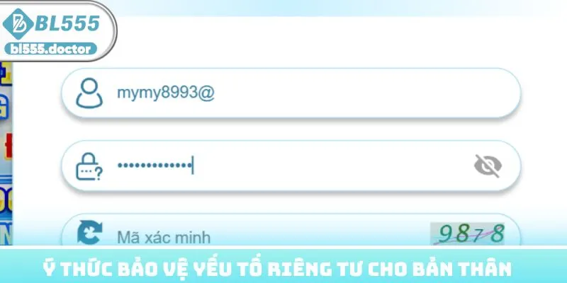 Ý thức bảo vệ yếu tố riêng tư cho bản thân